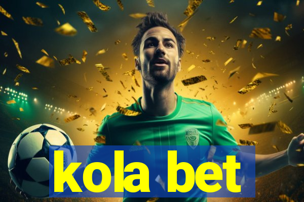 kola bet